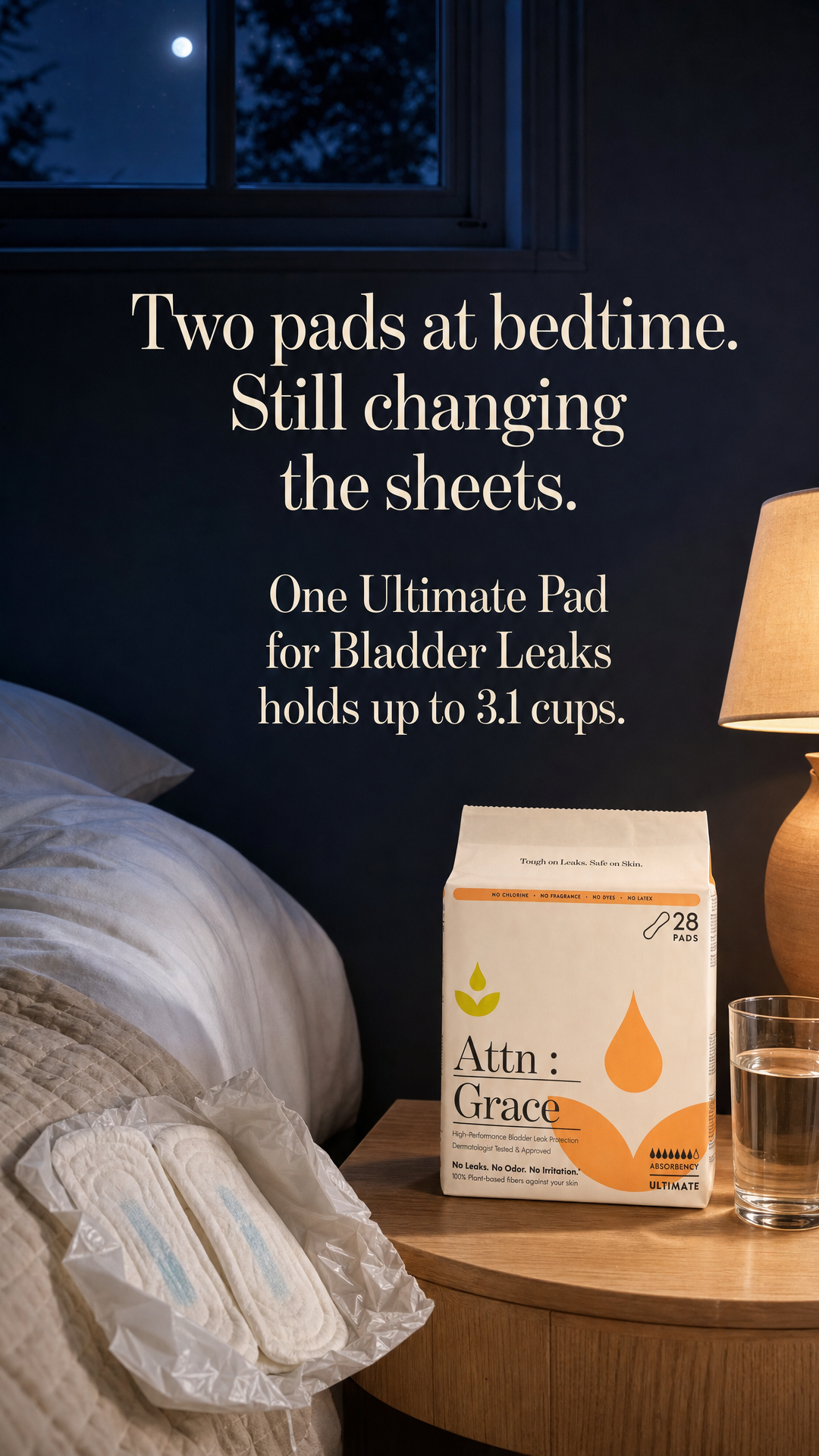 03. Night headline: two pads at bedtime, still changing the sheets